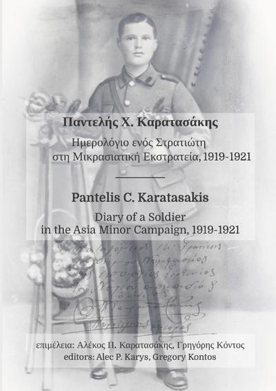 Pantelis C. Karatasakis, Diary of a Soldier in the Asia Minor Campaign, 1919-1921