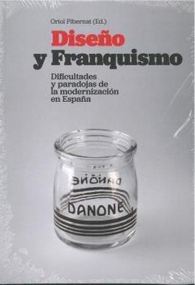 Diseño y franquismo : dificultades y paradojas de la modernización en España