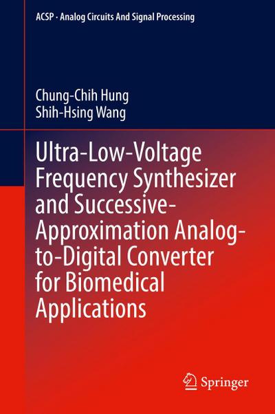 Ultra-Low-Voltage Frequency Synthesizer and Successive-Approximation Analog-to-Digital Converter for Biomedical Applications