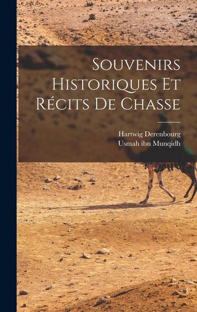Souvenirs historiques et récits de chasse
