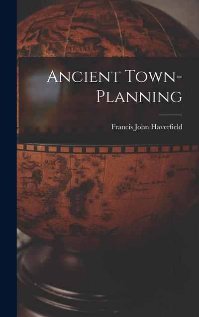 Ancient Town-Planning
