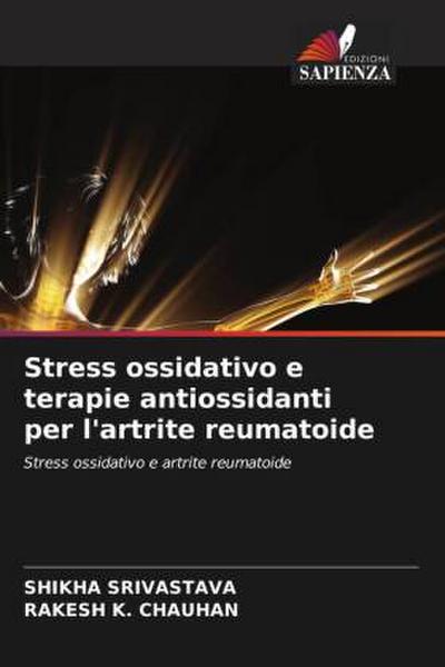 Stress ossidativo e terapie antiossidanti per l’artrite reumatoide