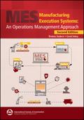 Manufacturing Execution Systems: An Operations Management Approach, 2e Textbook & Workbook Set