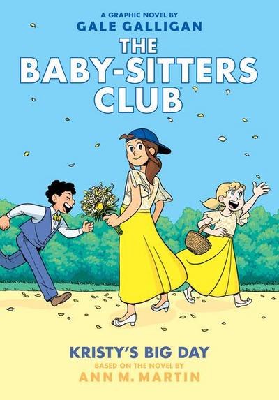 Kristy’s Big Day: A Graphic Novel (the Baby-Sitters Club #6)