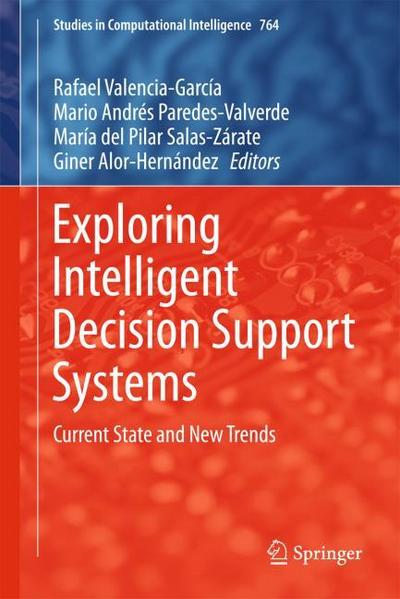 Exploring Intelligent Decision Support Systems