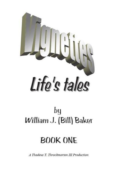 Vignettes - Life’s Tales  Book One