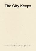 The City Keeps: Selected and New Poems 1966-2014