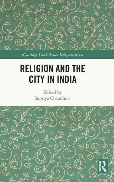 Religion and the City in India