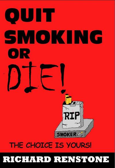 Quit Smoking or Die!