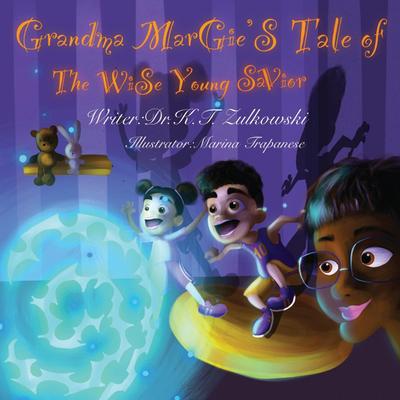 Grandma Margie’s Tale of the Wise Young Savior