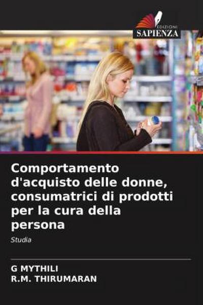 Comportamento d’acquisto delle donne, consumatrici di prodotti per la cura della persona