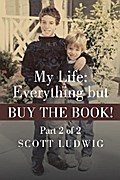 My Life: Everything but Buy the Book!