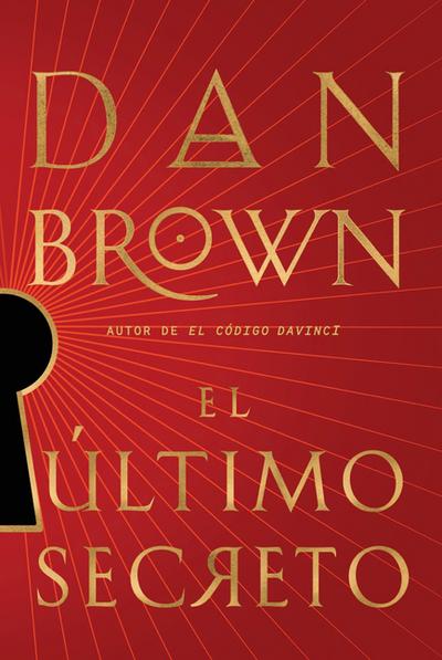 El último secreto/ The Secret of Secrets (Robert Langdon, 6)