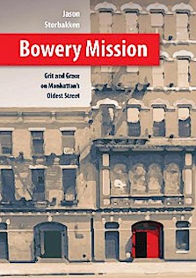 Bowery Mission (eBook, EPUB) - Jason Storbakken