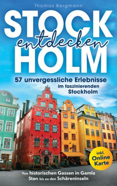 Stockholm entdecken - Von historischen Gassen in Gamla Stan bis zu den Schäreninseln