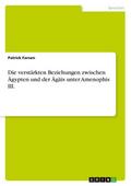 Die verstärkten Beziehungen zwischen Ägypten und der Ägäis unter Amenophis III.