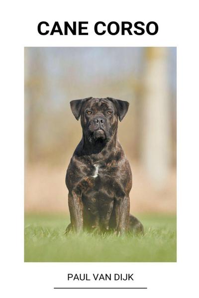 Dijk, P: Cane corso