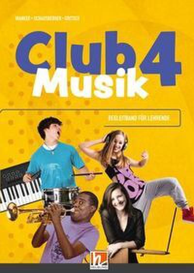 CLUB MUSIK 4 (Lehrplan 2023) - Begleitband für Lehrende - Ausg. Österreich