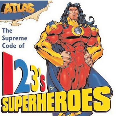 Atlas: 123’s for Superheroes