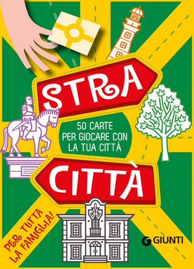 Stracittà. 50 carte per giocare con la tua città