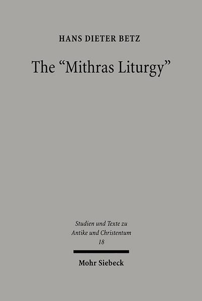 The "Mithras Liturgy"