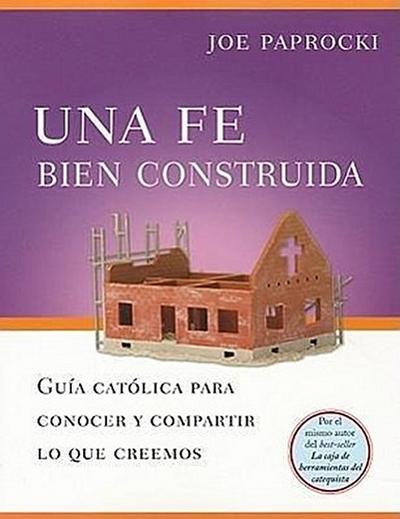 Una Fe Bien Construida