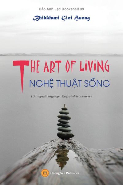 THE ART OF LIVING - NGH¿ THU¿T S¿NG (Bilingual language