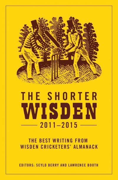 The Shorter Wisden 2011 - 2015