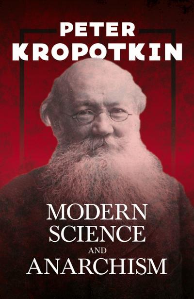 Modern Science and Anarchism