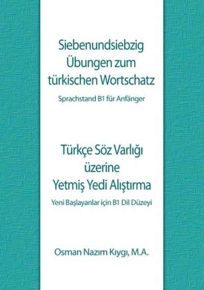 Siebenundsiebzig Übungen zum türkischen Wortschatz