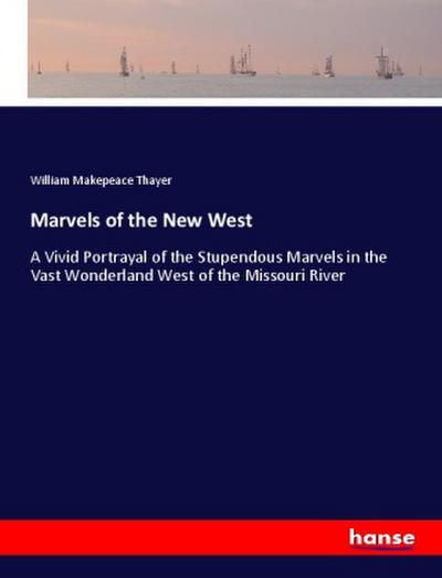 Marvels of the New West