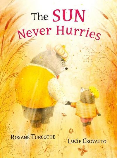 The Sun Never Hurries