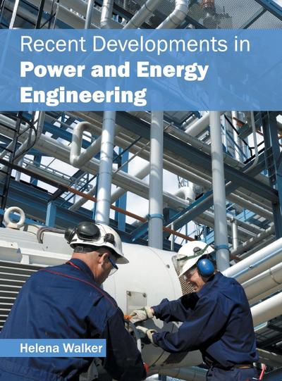 Recent Developments in Power and Energy Engineering