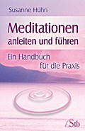 Meditationen anleiten und führen