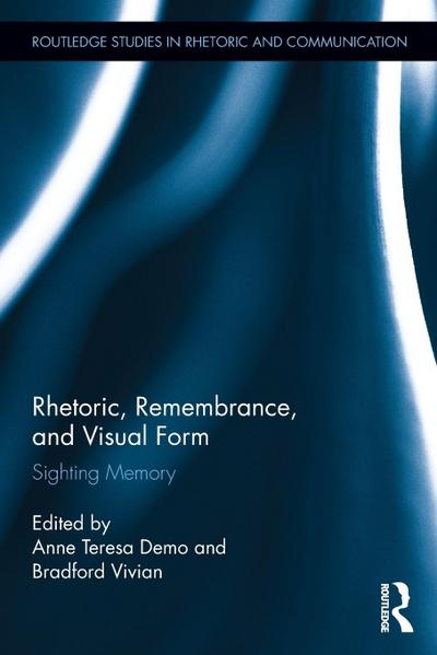 Rhetoric, Remembrance, and Visual Form