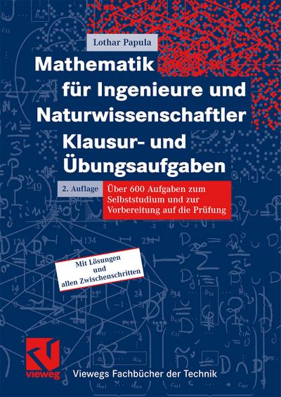 Mathematik für Ingenieure und Naturwissenschaftler - Klausur- und Übungsaufgaben