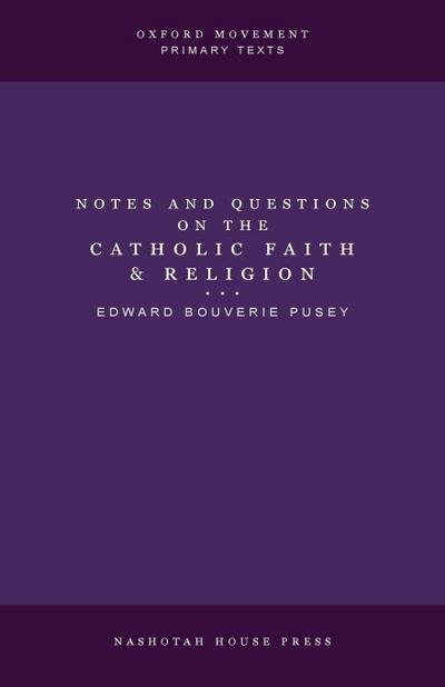 Notes and Questions on the Catholic Faith and Religion