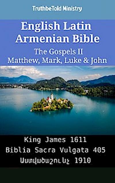 English Latin Armenian Bible - The Gospels II - Matthew, Mark, Luke & John