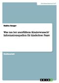 Was tun bei unerfülltem Kinderwunsch? Informationsquellen für kinderlose Paare