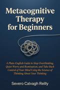 Metacognitive Therapy for Beginners