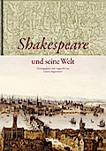 Shakespeare und seine Welt