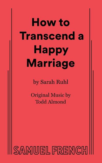 How to Transcend a Happy Marriage