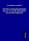 110 Volks- und Gesellschaftslieder des 16., 17. un