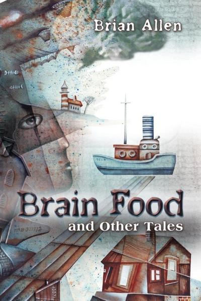 Brain Food and Other Tales