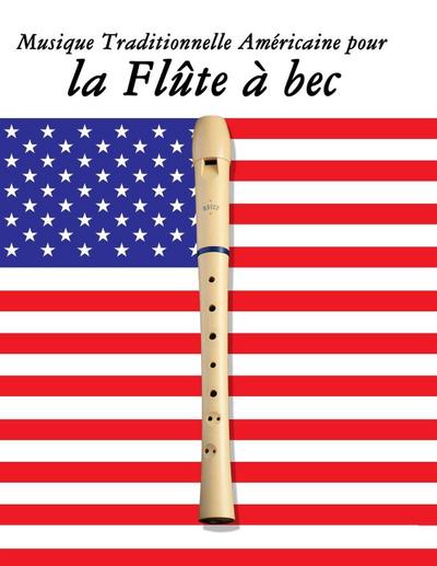 Musique Traditionnelle Américaine pour la Flûte à bec 