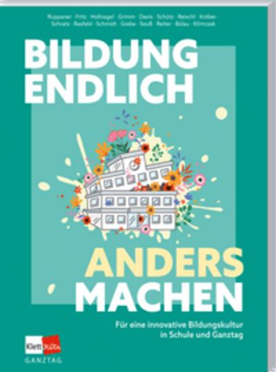 Bildung endlich anders machen