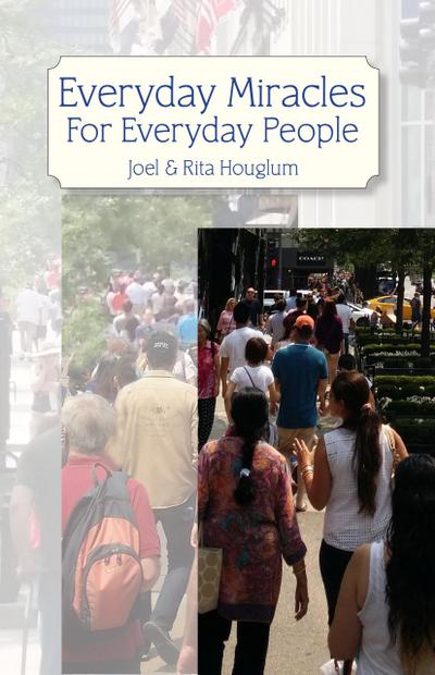 Everyday Miracles For Everyday People
