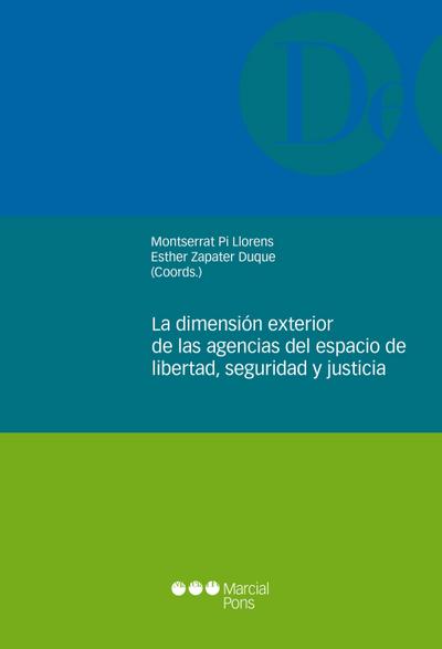 La dimensión exterior de las agencias del espacio de libertad, seguridad y justicia