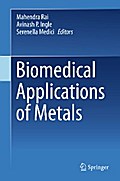 Biomedical Applications of Metals