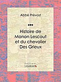Histoire de Manon Lescaut et du chevalier des Grieux